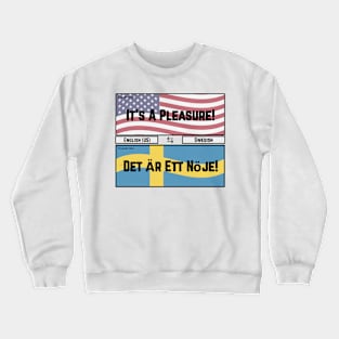 It's a Pleasure! Crewneck Sweatshirt